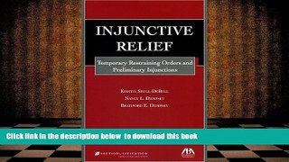 READ book  Injunctive Relief: Temporary Restraining Orders and Preliminary Injunctions  BOOK