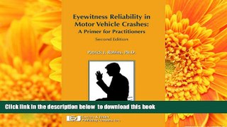 READ book  Eyewitness Reliability in Motor Vehicle Crashes: A Primer for Practitioners, Second