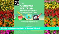 FREE [DOWNLOAD]  The Complete IEP Guide: How to Advocate for Your Special Ed Child  BOOK ONLINE