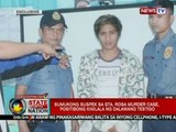 SONA: Sumukong suspek sa Sta. Rosa murder case, positibong kinilala ng dalawang testigo