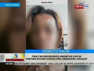 BT: Pinay na binubugbog umano ng live-in partner niyang sundalong Amerikano, nasagip