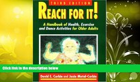 Buy Josie Metal-Corbin Reach for It: A Handbook of Health, Exercise and Dance for Older Adults