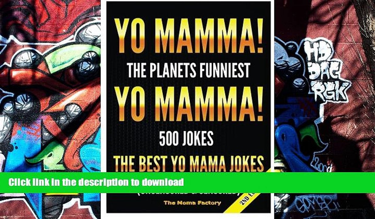 Free [PDF] Download  Yo Mamma! Yo Mamma!: The Best 150 Yo Mamma Jokes on the Planet (uncensored
