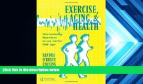 Online Sandra O Brien Cousins Exercise, Aging and Health: Overcoming Barriers to an Active Old Age