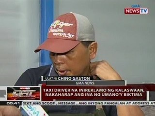 QRT: Taxi driver na inireklamo ng kalaswaan, nakaharap ang ina ng umano'y biktima