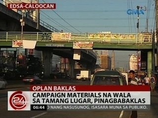 24 Oras: Campaign materials na wala sa tamang lugar, pinagbabaklas