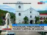 BT: Pagsanjan, itinuturing na tourist capital of Laguna