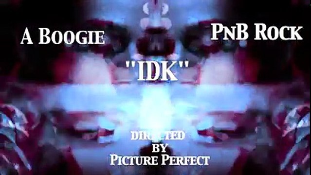 A Boogie Wit Da Hoodie & PnB Rock “IDK (I Don't Know)“ (WSHH Exclusive - Official Music Video)