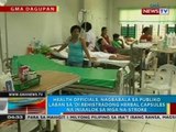 Health officials, nagbabala sa publiko laban sa 'di rehistradong herbal capsules