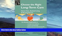 Buy NOW  Choose the Right Long-Term Care: Home Care, Assisted Living   Nursing Homes Joseph