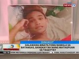 Dalawang binatilyong nawala sa Batangas, bangkay na nang matagpuan sa Tagaytay