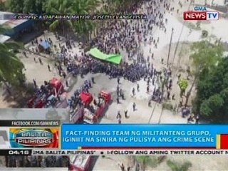 Fact-finding team ng militanteng grupo, iginiit na sinira ng pulisya ang crime scene