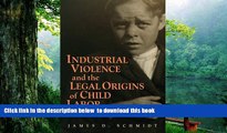 READ book  Industrial Violence and the Legal Origins of Child Labor (Cambridge Historical Studies