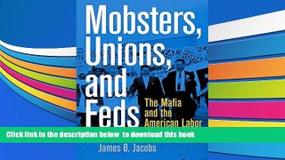 READ book  Mobsters, Unions, and Feds: The Mafia and the American Labor Movement  FREE BOOK ONLINE