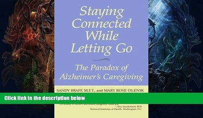 Buy NOW  Staying Connected While Letting Go: The Paradox of Alzheimer s Caregiving Sandy Braff  Book