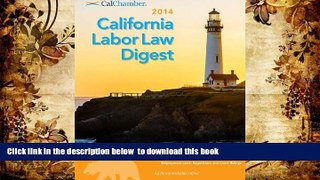 FREE [DOWNLOAD]  2014 California Labor Law Digest  DOWNLOAD ONLINE