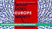 FREE [PDF]  What Does Europe Want?: The Union and Its Discontents (Insurrections: Critical Studies