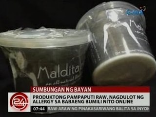 24 Oras: Produktong pampaputi raw, nagdulot ng allergy sa babaeng bumili nito online
