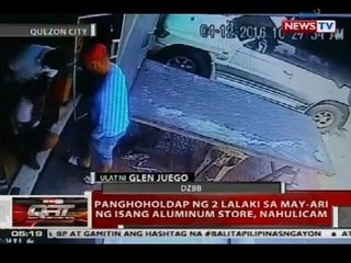 Panghoholdap ng 2 lalaki sa may-ari ng isang aluminum store, nahulicam