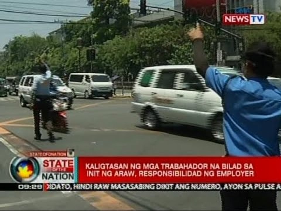 SONA: Kaligtasan ng mga trabahador na bilad sa init ng araw, responsibilidad ng employer