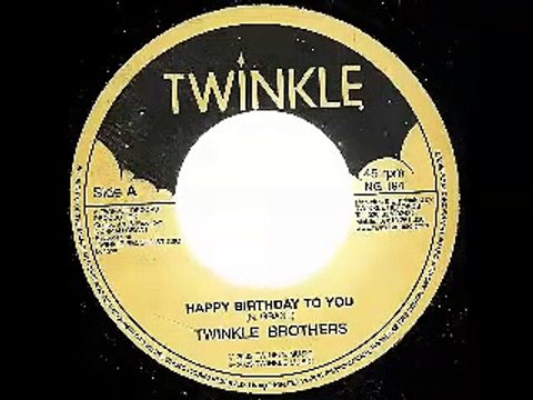 THE TWINKLE BROTHERS Happy birthday to you version (Twinkle music 2003)