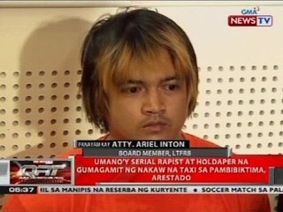 Umano'y serial rapist at holdaper na gumagamit ng nakaw na taxi sa pambibiktima, arestado