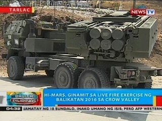 Hi-mars, ginamit sa live fire exercise ng Balikatan 2016 sa Crow Valley