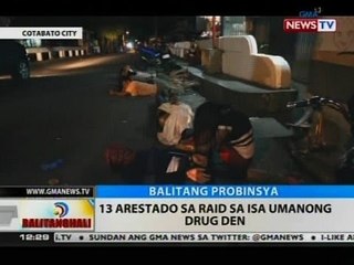 BT: 13 arestado sa raid sa isa umanong drug den