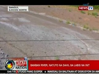 SONA: Banban River, natuyo dahil sa labis na init