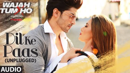Wajah Tum Ho_ Dil Ke Paas Song (Full Video) _ Arijit Singh, Tulsi Kumar