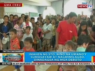 Imahen ng Sto. Niño na umano'y sumasayag at nagmimilagro, dinadagsa ng mga deboto
