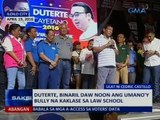 SAKSI: Duterte, binaril daw noon ang umano'y bully na kaklase sa law school