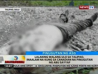 Lalaking walang ulo sa Talipao, inaalam na kung sa Canadian na pingutan ng Abu Sayyaf