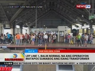 BT: LRT Line 1, balik normal na ang operasyon matapos sumabog ang isang transformer