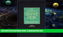 PDF [FREE] DOWNLOAD  The Historian s Wizard of Oz: Reading L. Frank Baum s Classic as a Political