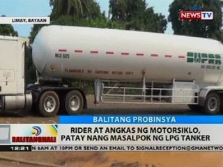 BT: Rider at angkas ng motorsiklo, patay nang masalpok ng LPG tanker