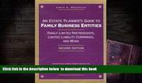 READ book  An Estate Planner s Guide to Family Business Entities: Family Limited Partnerships,