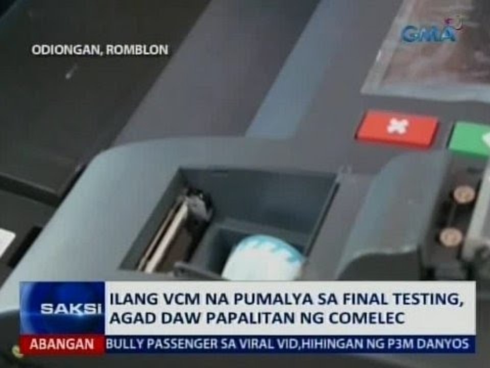 SAKSI: Ilang VCM, pumalya sa final testing