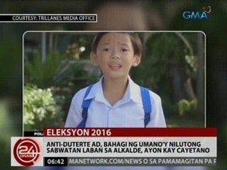 24 Oras: Anti-Duterte ad, bahagi umano'y nilutong sabwatan laban sa alkalde, ayon kay Cayetano