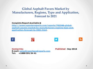 Asphalt Pavers Market Forecast by Regions, Type and Application, with Sales and Revenue