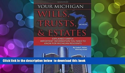 READ book  Your Michigan Wills, Trusts,   Estates Explained Simply: Important Information You