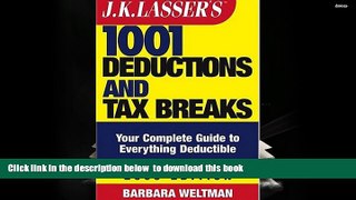 READ book  J.K. Lasser s 1001 Deductions and Tax Breaks: The Complete Guide to Everything