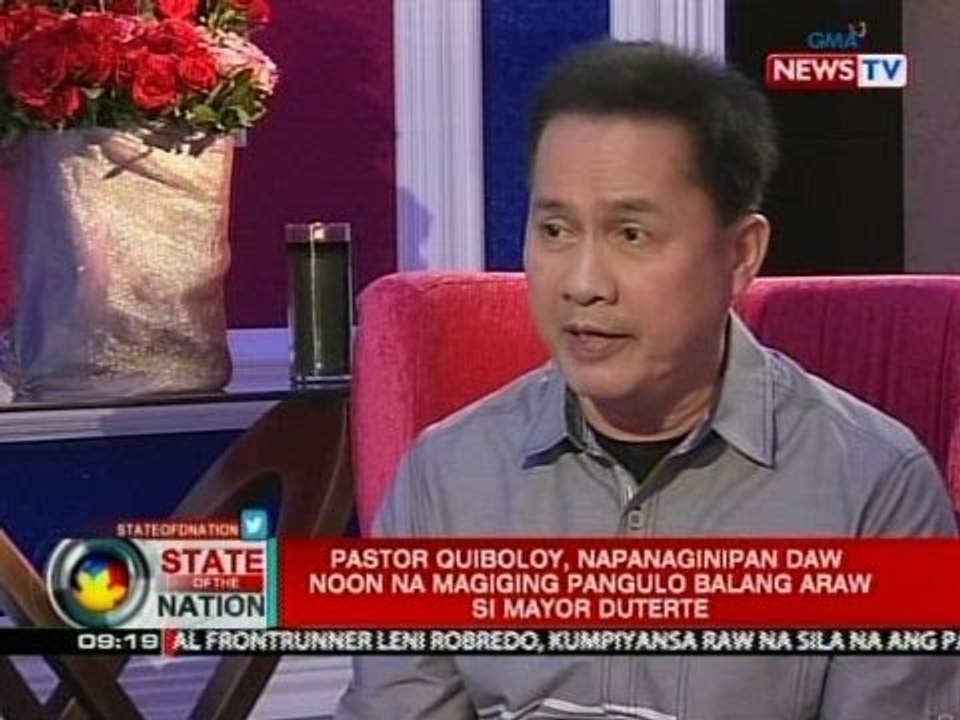 SONA: Pastor Quiboloy, napanaginipan daw noon na magiging pangulo balang araw si Mayor Duterte