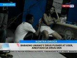 BT: Babaeng umano'y drug pusher at user, arestado sa drug den