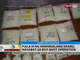 BT: P20.8M ng hinihinalang shabu, nasabat sa buy-bust operation