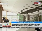 BT: Sinasabing pansamantalang opisina ni Duterte sa Davao, isinasaayos na