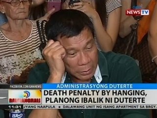 BT: Death penalty by hanging, planong ibalik ni Duterte
