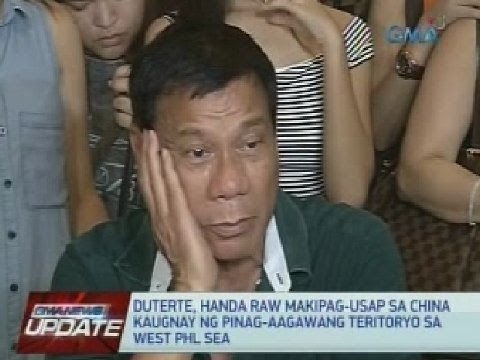 Duterte, handa raw makipag-usap sa China kaugnay ng pinag-aagawang teritoryo sa West PHL Sea