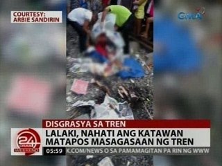 24 Oras: Lalaki, nahati ang katawan matapos masagasaan ng tren