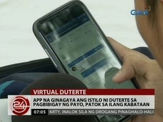 24 Oras: App na ginagaya ang istilo ni Duterte sa pagbibigay ng payo, patok sa ilang kabataan